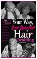 Your Way, Your Beautiful Hair Braiding
