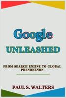 Google Unleashed