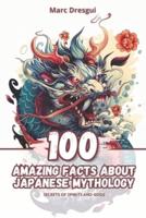 100 Amazing Facts About Japanese Mythology