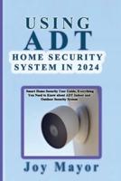 Using ADT Home Security System in 2024