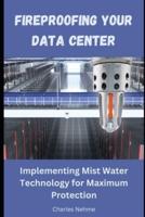 Fireproofing Your Data Center