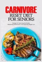Carnivore Reset Diet for Seniors
