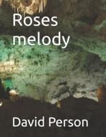 Roses Melody