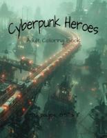 Cyberpunk Heroes
