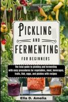 Pickling and Fermenting for Beginners