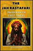 The Jah Rastafari Prayer Book for First Timers