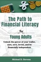 The Path To Financial Literacy For Young Adults