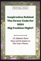 Inspiration Behind The Dress-Code for 2024 Big Fashion Night!