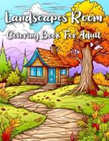 Landscapes Rooms Coloring Book For Adult