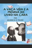 A Vaca Véia E a Menina Do Livro Na Cara