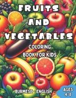 Burmese - English Fruits and Vegetables Coloring Book for Kids Ages 4-8