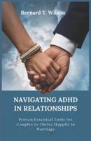 Navigating ADHD in Relationships