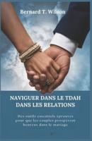 Naviguer Dans Le Tdah Dans Les Relations