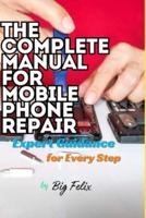 The Complete Manual for Mobile Phone Repair