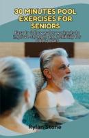 30 Minutes Pool Exercises For Seniors