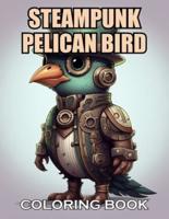 Steampunk Pelican Bird Coloring Book