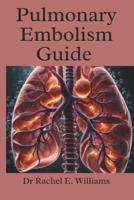 Pulmonary Embolism Guide