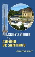 Pilgrim's Guide to Camino De Santiago