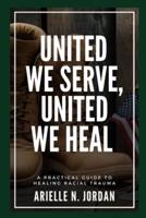United We Serve, United We Heal