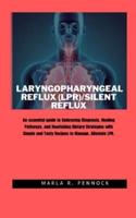 Laryngopharyngeal Reflux (Lpr)/Silent Reflux