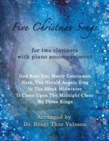 Five Christmas Songs - Two Clarinets With Piano Accompaniment