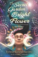 The Secret Garden of Bright Flower