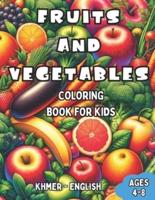 Khmer - English Fruits and Vegetables Coloring Book for Kids Ages 4-8
