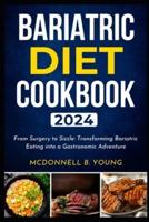 Bariatric Diet Cookbook 2024
