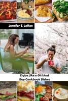 Enjoy Like a Girl And Boy Cookbook Dishes