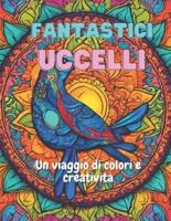 Fantastici Uccelli