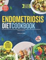 The Endometriosis Diet Cookbook 2024