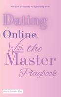 Dating Online With the Master Playbook