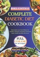 Complete Diabetic Diet Cookbook 2024