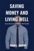 Saving Money and Living Well