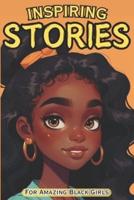 Inspiring Stories For Amazing Black Girls