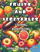 Georgian - English Fruits and Vegetables Coloring Book for Kids Ages 4-8