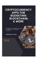 Cryptocurrency, Apps for Budgeting, Blockchain, & More