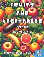 Kurdish Kurmanji - English Fruits and Vegetables Coloring Book for Kids Ages 4-8