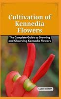 Cultivation of Kennedia Flowers