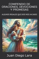 Compendio De Oraciones, Devociones Y Promesas