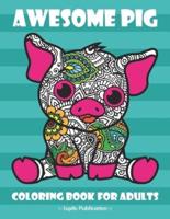 Awesome Pig Coloring Book For Adults