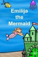 Emilija the Mermaid