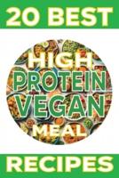 20 Best High Protein Vegan Meal Recipes