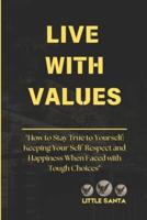 Live With Values