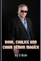 Book, Chalice and Chair Demon Magick