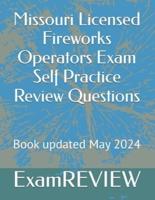 Missouri Licensed Fireworks Operators Exam Self Practice Review Questions