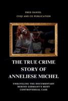 The True Crime Story Of Anneliese Michel.