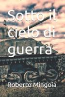 Sotto Il Cielo Di Guerra