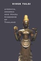 Ayodhya, Dwarika, and Hindu Kingdoms of Thailand