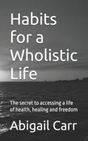 Habits for a Wholistic Life